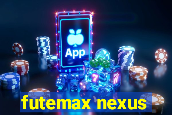 futemax nexus